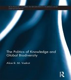 The Politics of Knowledge and Global Biodiversity (eBook, ePUB)