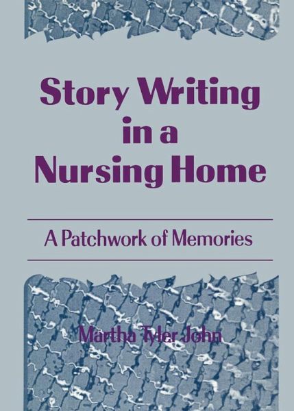 Story Writing in a Nursing Home (eBook, ePUB) Story Writing in a Nursing Home (eBook, ePUB)