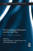The Non-Aligned Movement and the Cold War (eBook, ePUB)