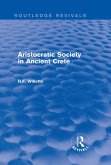 Aristocratic Society in Ancient Crete (Routledge Revivals) (eBook, PDF)