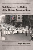 Civil Rights and the Making of the Modern American State (eBook, PDF)