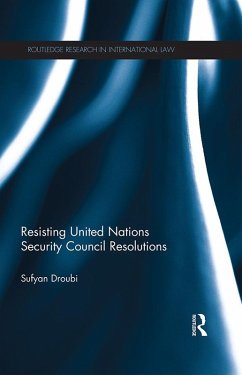 Resisting United Nations Security Council Resolutions (eBook, PDF) - Droubi, Sufyan