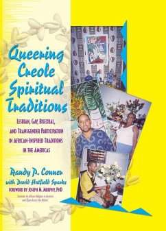 Queering Creole Spiritual Traditions (eBook, ePUB) - Lundschien Conner, Randy P; Sparks, David