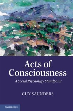 Acts of Consciousness (eBook, PDF) - Saunders, Guy