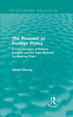 The Problem of Foreign Policy (Routledge Revivals) (eBook, ePUB) - Murray, Gilbert