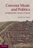 Convent Music and Politics in Eighteenth-Century Vienna (eBook, PDF)