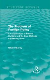 The Problem of Foreign Policy (Routledge Revivals) (eBook, PDF)