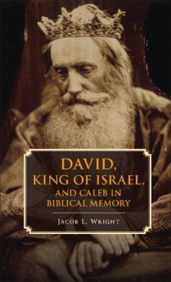 David, King of Israel, and Caleb in Biblical Memory (eBook, PDF) - Wright, Jacob L.