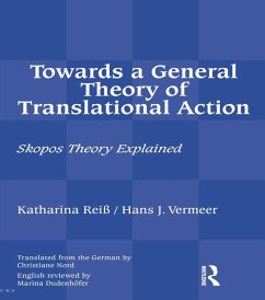 Towards a General Theory of Translational Action (eBook, ePUB) - Reiss, Katharina; Vermeer, Hans J