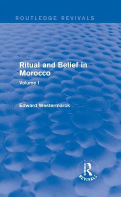 Ritual and Belief in Morocco: Vol. I (Routledge Revivals) (eBook, PDF) - Westermarck, Edward