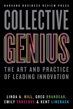 Collective Genius (eBook, ePUB) - Hill, Linda A.; Brandeau, Greg; Truelove, Emily; Lineback, Kent