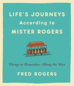 Life's Journeys According to Mister Rogers (eBook, ePUB) - Rogers, Fred