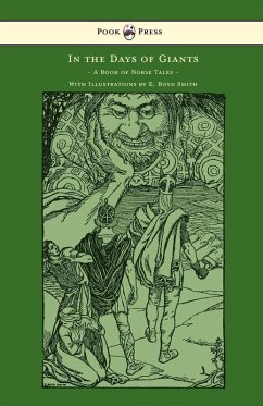 In the Days of Giants - A Book of Norse Tales - With Illustrations by E. Boyd Smith (eBook, ePUB) - Farwell, Abbie