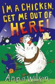 I'm a Chicken, Get Me Out Of Here! (eBook, ePUB)