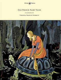 Cover Old French Fairy Tales - Illustrated by Virginia Frances Sterrett (eBook, ePUB)