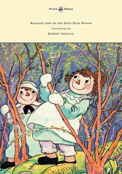 Cover Raggedy Ann in the Deep Deep Woods - Illustrated by Johnny Gruelle (eBook, ePUB)