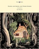 Hansel and Gretel and Other Stories by the Brothers Grimm - Illustrated by Kay Nielsen (eBook, ePUB) Hansel and Gretel and Other Stories by the Brothers Grimm - Illustrated by Kay Nielsen (eBook, ePUB)