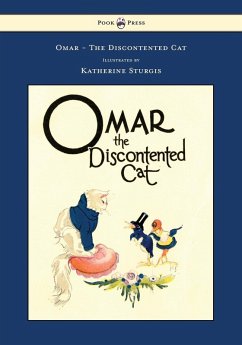 Omar - The Discontented Cat - Illustrated by Katherine Sturgis (eBook, ePUB) - Chamberlin, Ethel Clere