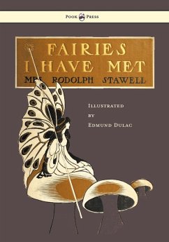 Fairies I Have Met - Illustrated by Edmud Dulac (eBook, ePUB) Cover Fairies I Have Met - Illustrated by Edmud Dulac (eBook, ePUB)