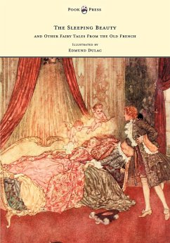 Cover The Sleeping Beauty and Other Fairy Tales from the Old French - Illustrated by Edmund Dulac (eBook, ePUB)