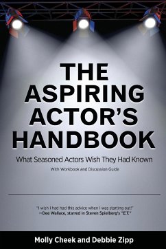 The Aspiring Actor's Handbook - Cheek, Molly; Zipp, Debbie