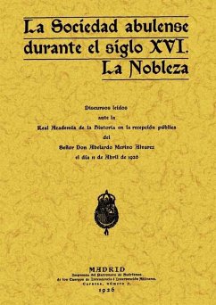 La sociedad abulense durante el siglo XVI : la nobleza - Merino Alvarez, Abelardo