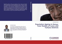 Population Ageing in Kenya; Case Studies of Lamu and Turkana Districts - Omoke, Kennedy