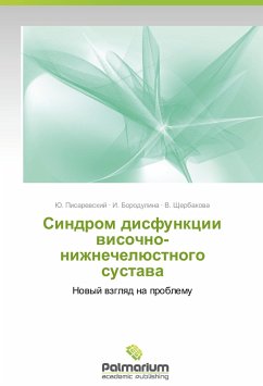 Sindrom disfunktsii visochno-nizhnechelyustnogo sustava - Pisarevskiy, Yu.;Borodulina, I.;Shcherbakova, V.