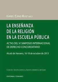 La enseñanza de la religión en la escuela pública - Cano Ruiz, Isabel