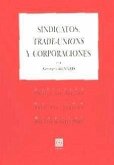 Sindicatos, trade-unions y corporaciones