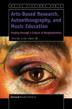 Arts-Based Research, Autoethnography, and Music Education - Manovski, Miroslav Pavle