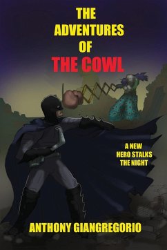 The Adventures of the Cowl - Giangregorio, Anthony