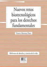 Nuevos retos biotecnológicos para los derechos fundamentales - Morente Parra, Vanesa