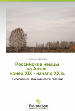 Rossiyskie nemtsy na Altae: konets XIX - nachalo KhKh v. - Shaydurov, Vladimir