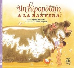Un hipopòtam a la banyera! - Matsuoka, Yoko; Hayashi, Akiko