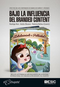 Bajo la influencia del branded content : efectos de los contenidos de marca en niños y jóvenes - Álvarez Ruiz, Xosé Antón