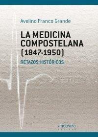 Cover La medicina compostelana (1847-1950)