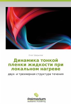 Dinamika tonkoy plenki zhidkosti pri lokal'nom nagreve - Sharypov, Oleg