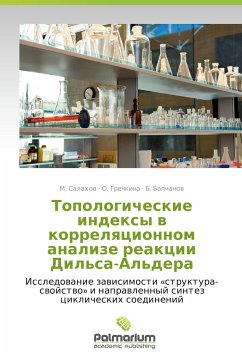 Topologicheskie indeksy v korrelyatsionnom analize reaktsii Dil'sa-Al'dera - Salakhov, M.;Grechkina, O.;Bagmanov, B.