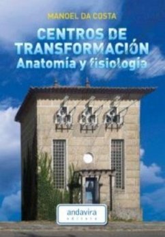 Centros de transformación : anatomía y fisiología - Costa, Manoel Da