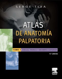 Atlas de anatomía palpatoria. Tomo 1. Cuello, tronco y miembro superior (eBook, ePUB) - Tixa, Serge