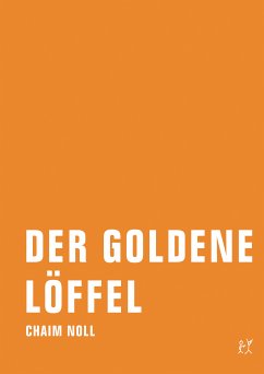 Der goldene Löffel (eBook, ePUB) - Noll, Chaim