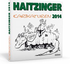 Haitzinger Karikaturen 2014 - Haitzinger, Horst