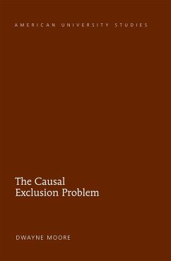 The Causal Exclusion Problem - Moore, Dwayne