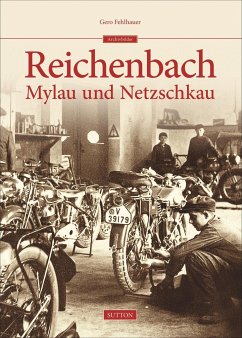 Reichenbach, Mylau, Netzschkau - Fehlhauer, Gero