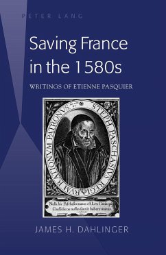 Saving France in the 1580s - Dahlinger, James H.