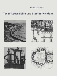 Technikgeschichte und Stadtentwicklung - Mutschler, Martin