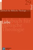 Liebe / Jahrbuch für Biblische Theologie (JBTh) Bd.29