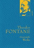 Theodor Fontane - Gesammelte Werke (Irrungen, Wirrungen; Frau Jenny Treibel; Effi Briest; Die Poggenpuhls; Der Stechlin)