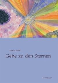 Gehe zu den Sternen - Thaler, Ricarda